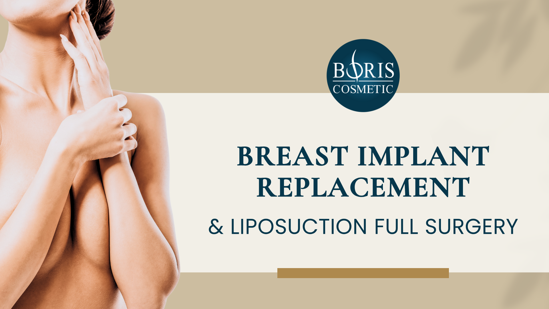 Breast Implant Replacement and Liposuction Full Surgery at Boris Cosmetic