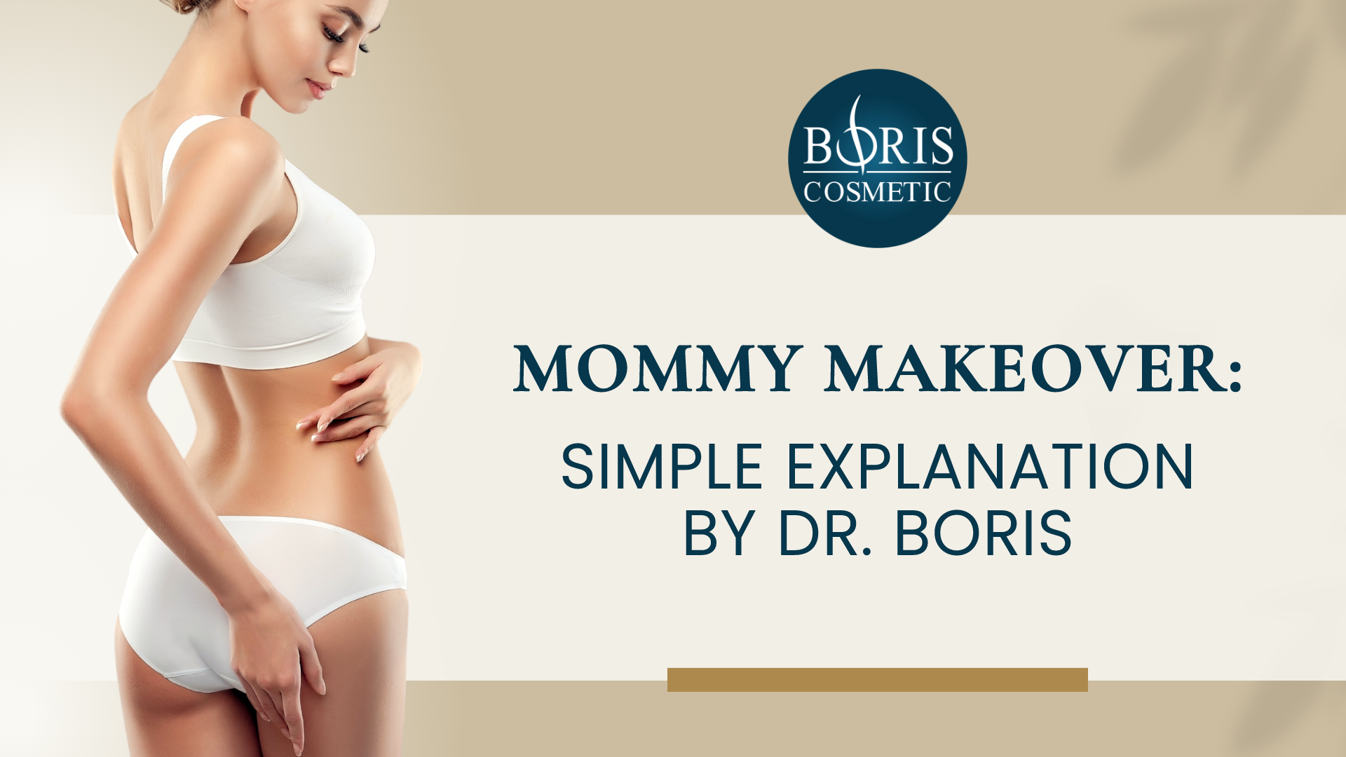 Mommy Makeover Explained Dr. Boris