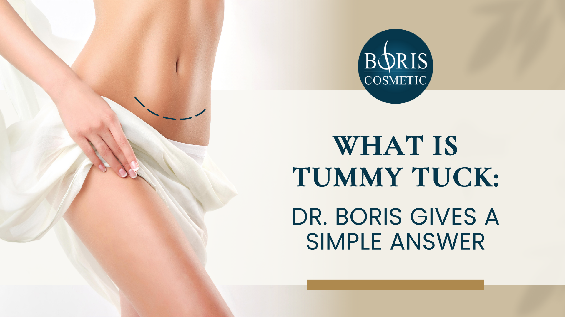 Tummy Tuck Dr. Boris Answers FAQ