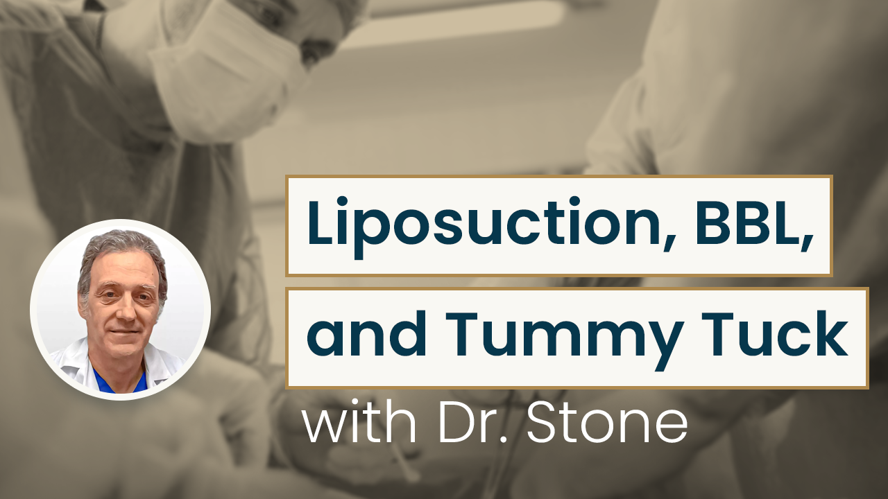 Liposuction, Brazilian Butt Lift, and Tummy Tuck with Dr. Stone